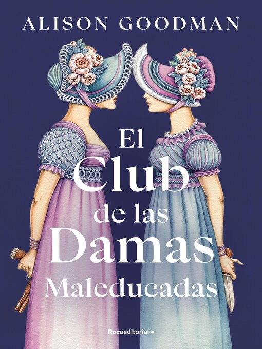 Title details for El Club de las Damas Maleducadas by Alison Goodman - Available